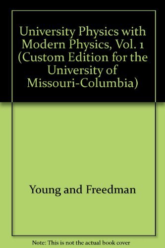 University Physics with Modern Physics, Vol. 1 by Young and Freedman ...