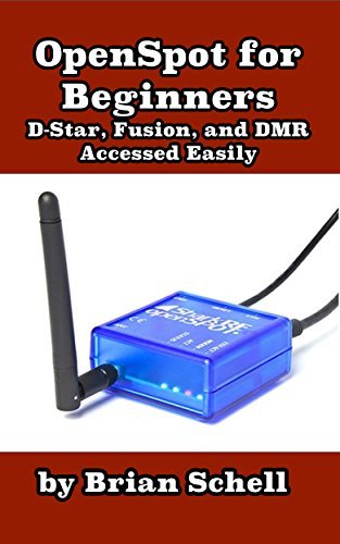 OpenSpot for Beginners: D-Star, Fusion, and DMR Accessed Easily by ...
