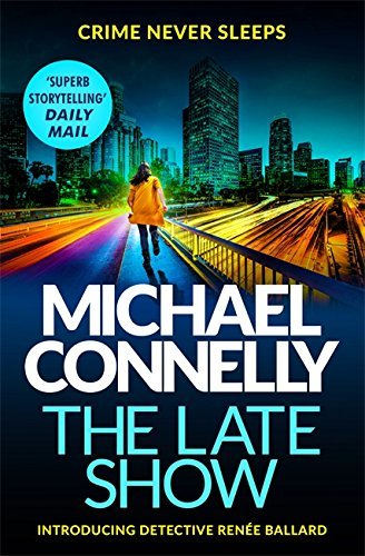 The Late Show (Renée Ballard, #1; Harry Bosch Universe, #30)