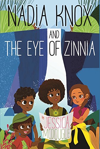 Nadia Knox and the Eye of Zinnia