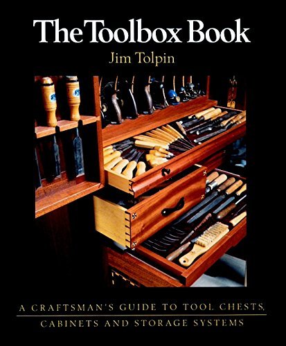 The Toolbox Book: A Craftsman's Guide to Tool Chests, Cabinets and ...