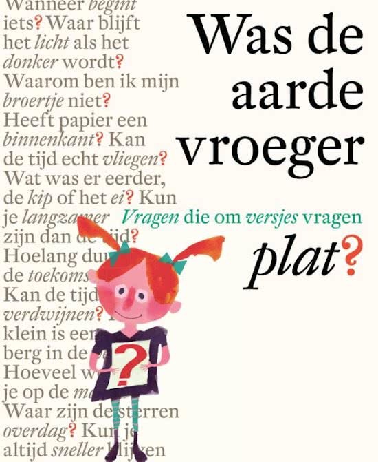 Was de aarde vroeger plat? Vragen die om versjes vragen book cover