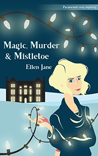 Magic, Murder & Mistletoe