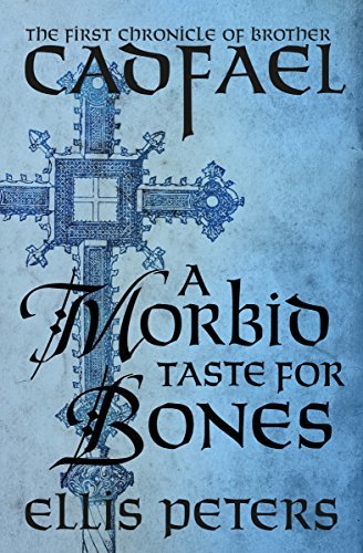 A Morbid Taste for Bones (Chronicles of Brother Cadfael #1)