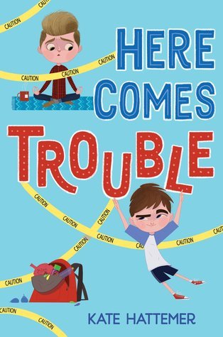 Here Comes Trouble by Kate Hattemer | Goodreads
