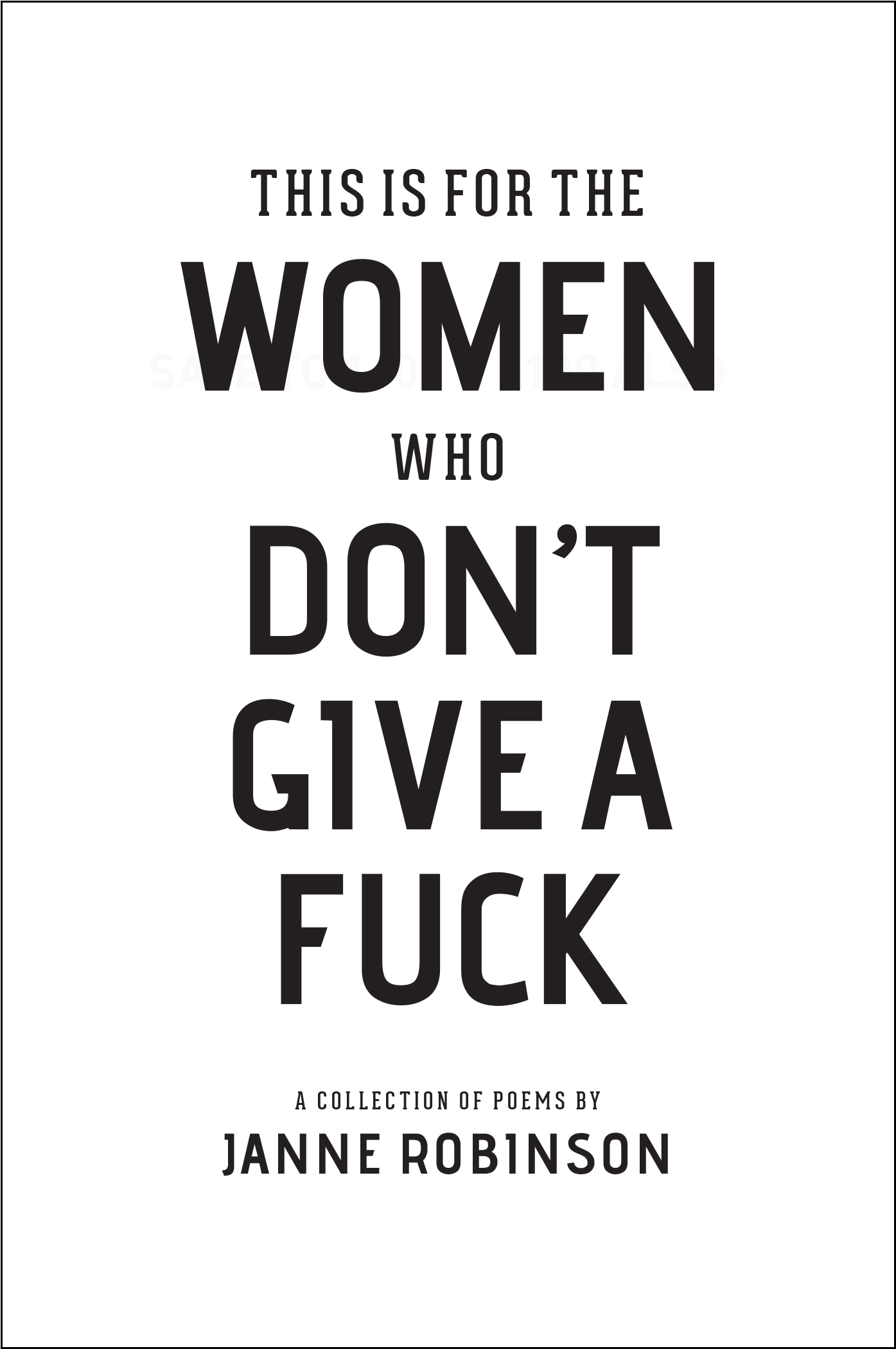 This Is For The Women Who Don’t Give A Fuck