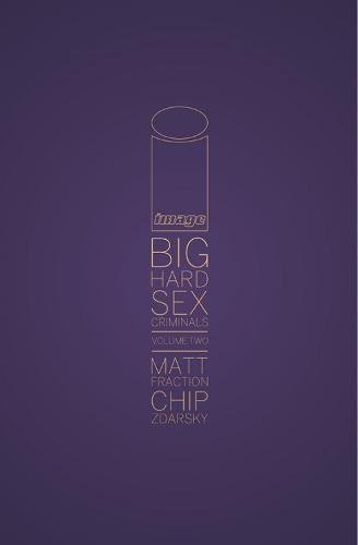 Big Hard Sex Criminals, Volume Two