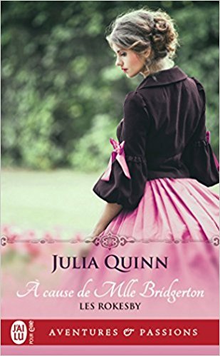 A cause de Mlle Bridgerton (Rokesbys, #1)