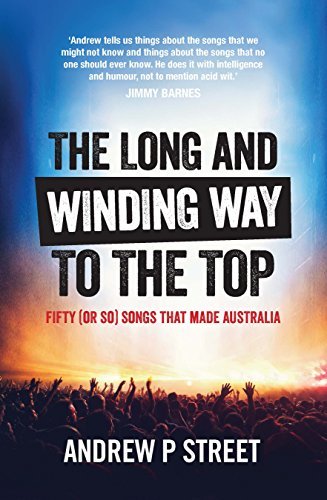 cover img of The Long and Winding Way to the Top: Fifty (or so) Songs That Made Australia