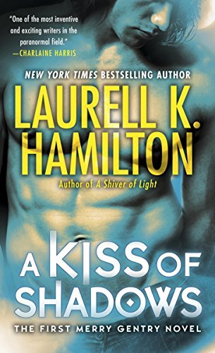 A Kiss of Shadows (Merry Gentry, #1)