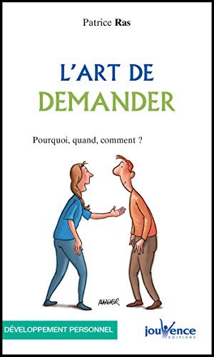 L'art de demander (Les Pratiques Jouvence) by Patrice Ras | Goodreads