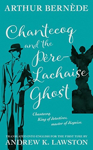Chantecoq and the Père-Lachaise Ghost book cover