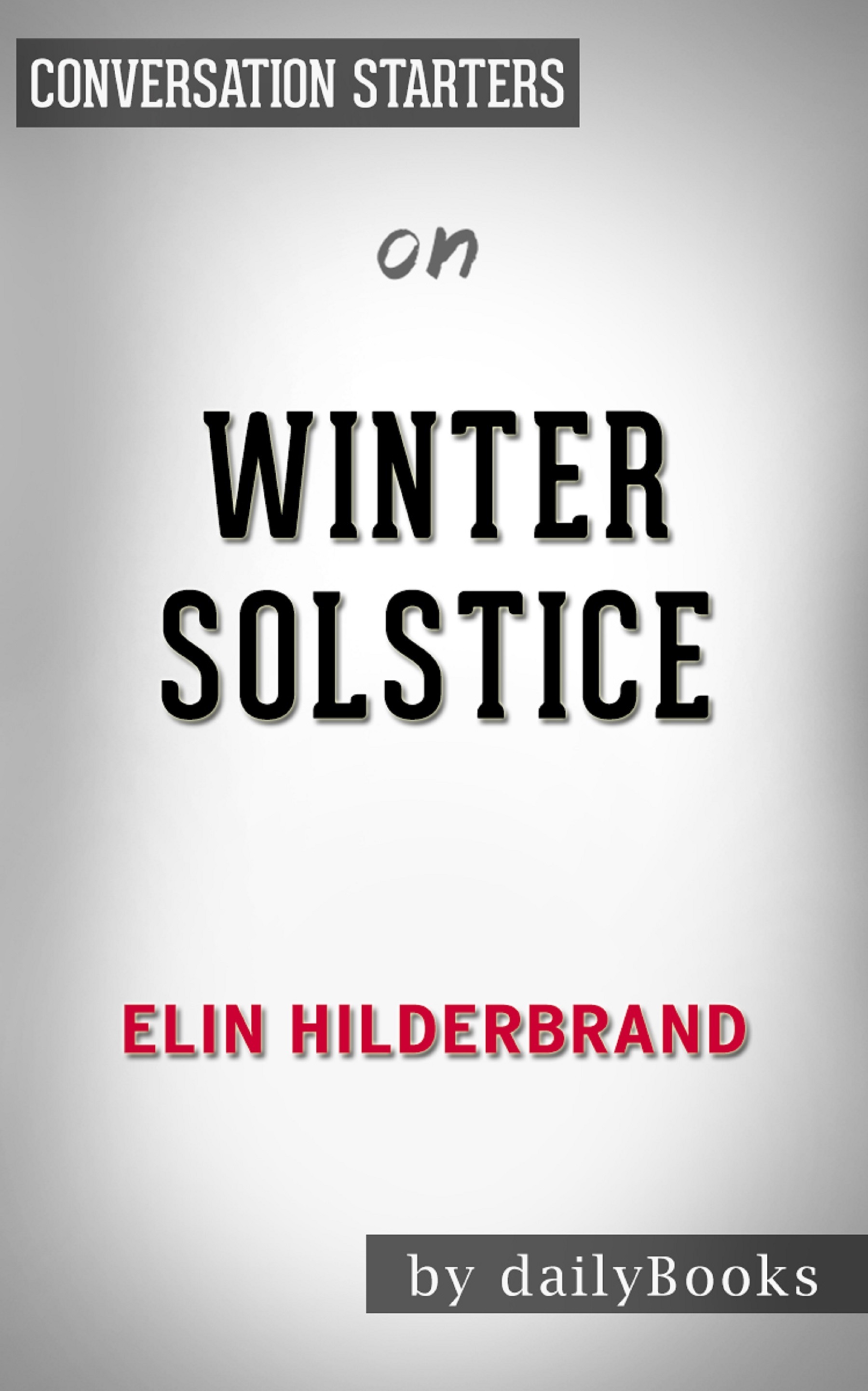 Winter Solstice by Elin Hilderbrand Conversation Starters by Daily