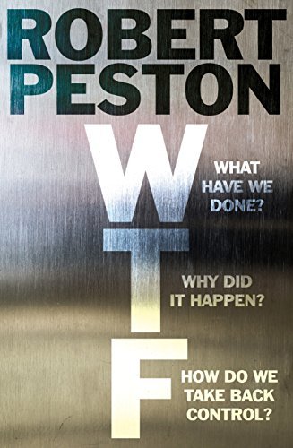 WTF: What have we done? Why did it happen? How do we take back control?