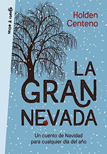 La gran nevada: un cuento de Navidad para cualquier día del año
