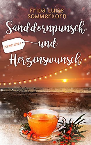 Sanddornpunsch und Herzenswunsch