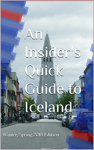 An Insider's Quick Guide to Iceland: 2024 Edition by Asgeir Sigfusson