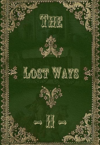 The Lost Ways 2: The Best Survivalist Guide
