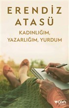 Kadınlığım, Yazarlığım, Yurdum book cover