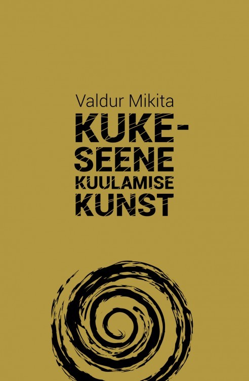 Kukeseene kuulamise kunst. Läänemeresoome elutunnet otsimas
