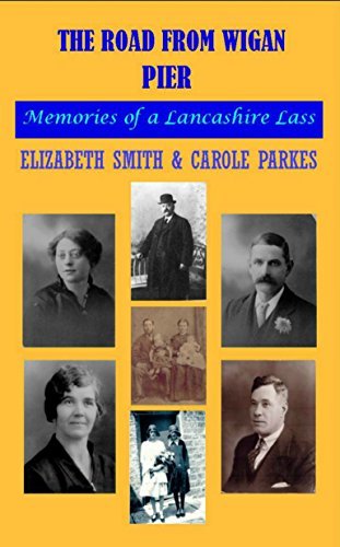The Road From Wigan Pier: Memories of a Lancashire Lass