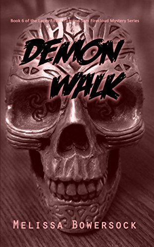 Melissa Bowersock Demon Walk (Lacey Fitzpatrick and Sam Firecloud #6