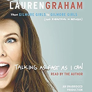 Talking as Fast as I Can: From Gilmore Girls to Gilmore Girls, and Everything in Between