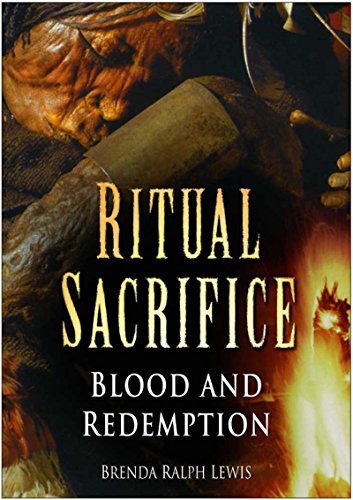 Ritual Sacrifice: Blood and Redemption by Brenda Ralph Lewis | Goodreads