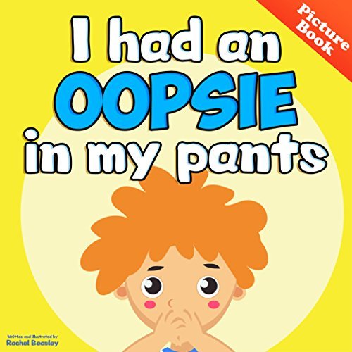 "I HAD AN OOPSIE IN MY PANTS" Rhyming Picture Book for Young Readers