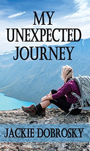 My Unexpected Journey by Jackie Dobrosky | Goodreads