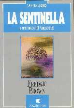 La sentinella e altri racconti di fantascienza book cover