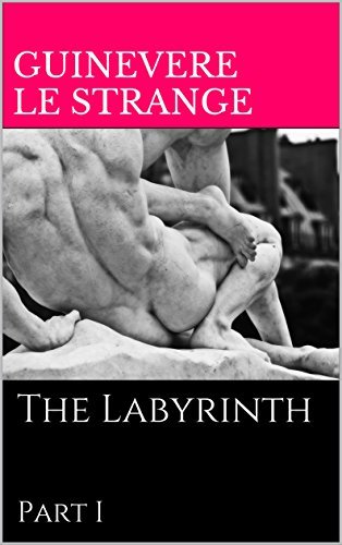 The Labyrinth, Part I