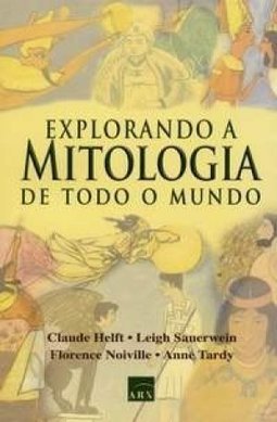 Explorando a Mitologia de Todo o Mundo book cover