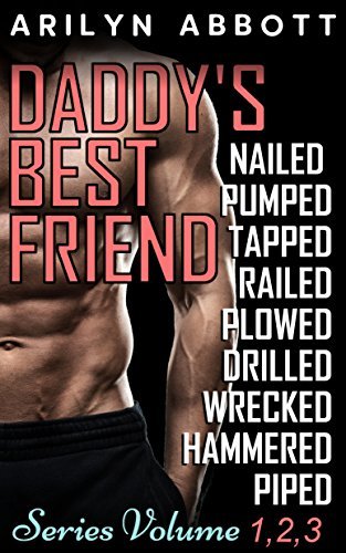 Daddy's Best Friend Series: Books 1-9 by Arilyn Abbott | Goodreads