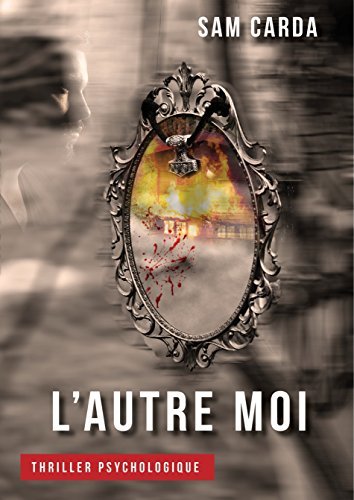 Sam Carda L'Autre Moi (French Edition) by Sam carda | Goodreads