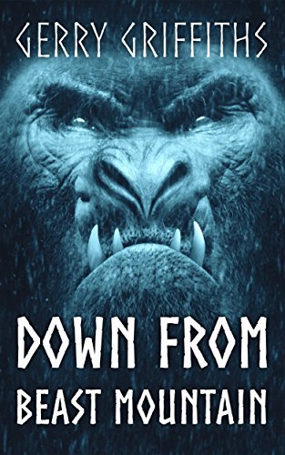 Down From Beast Mountain