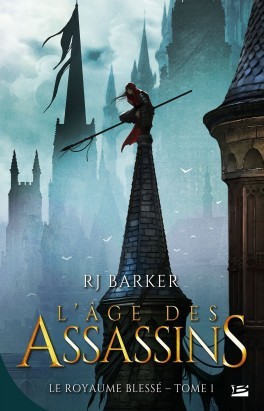 L'Âge des Assassins (Le Royaume Blessé, #1)