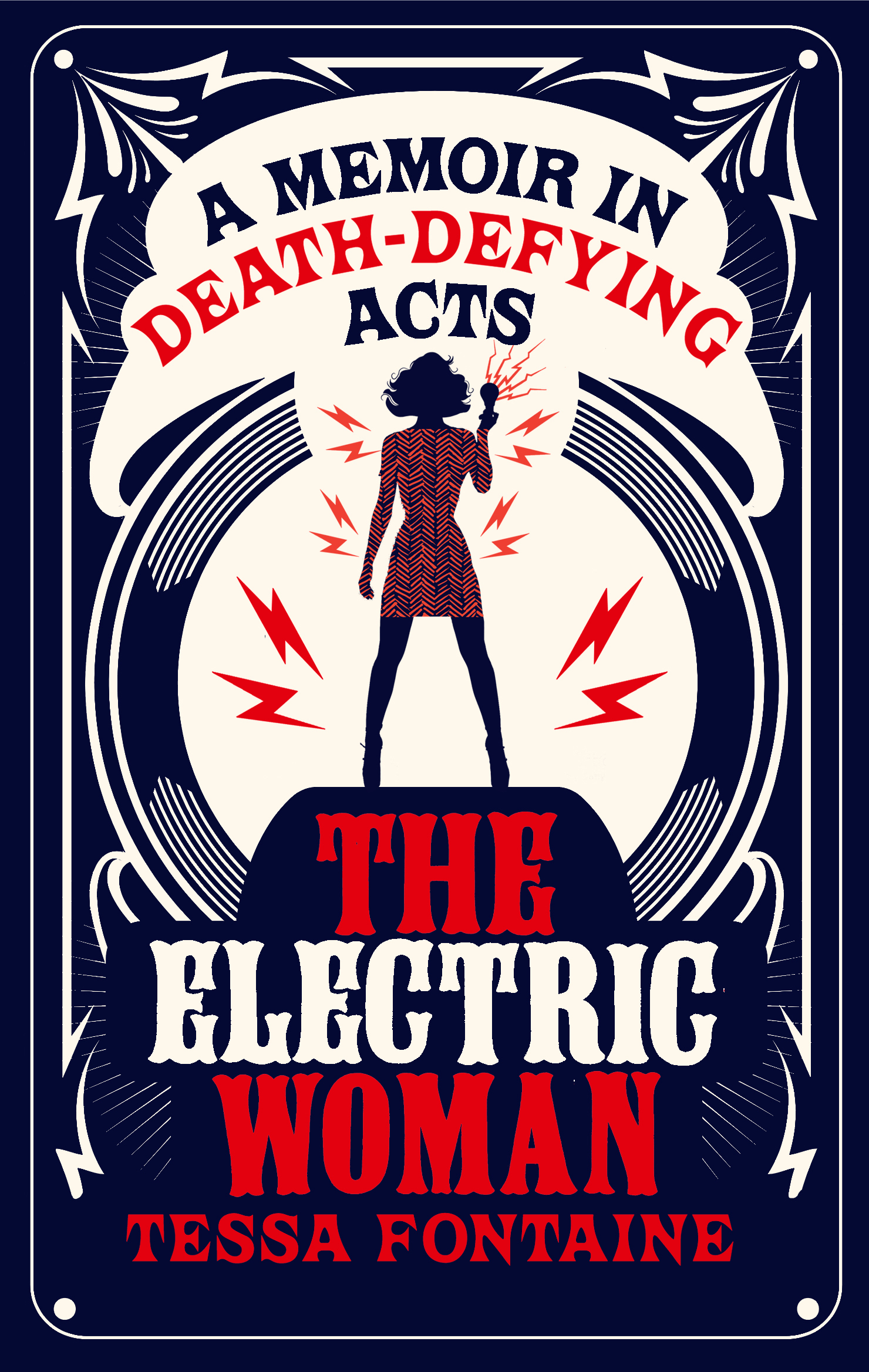 Cover of The Electric Woman: A Memoir in Death-Defying Acts