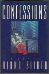 Confessions by Diana Silber | Goodreads