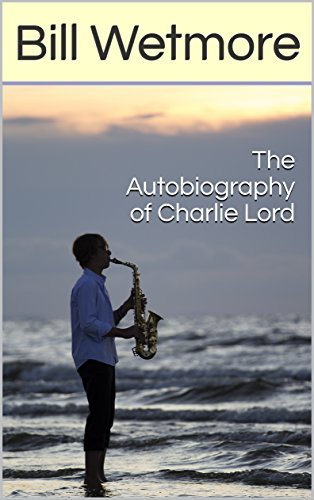The Autobiography of Charlie Lord