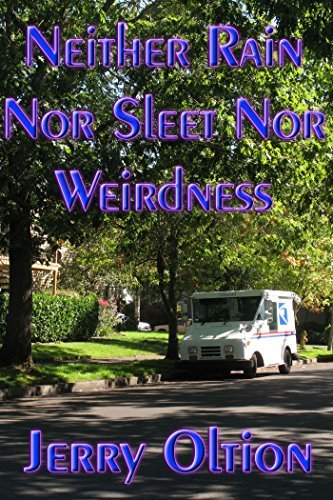 Neither Rain Nor Sleet Nor Weirdness book cover