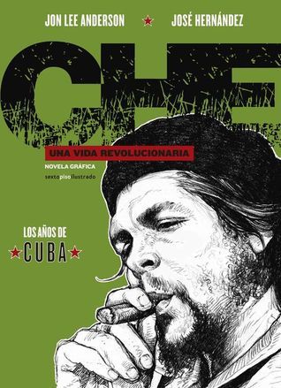 Che. Una vida revolucionaria. Libro 2 book cover