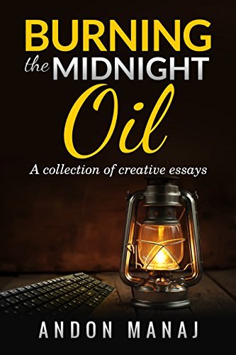Burning The Midnight Oil: a collection of short stories and anectodes