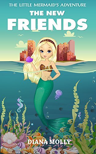 The New Friends: The Mermaid's Adventure