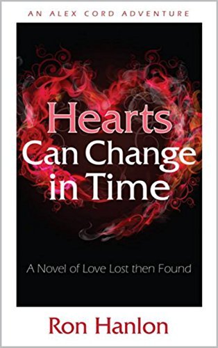 Hearts Can Change in Time: A Novel of Love Lost then Found