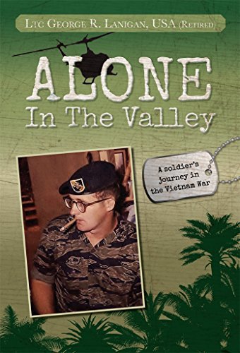 Alone in the Valley: A Soldier’s Journey in the Vietnam War