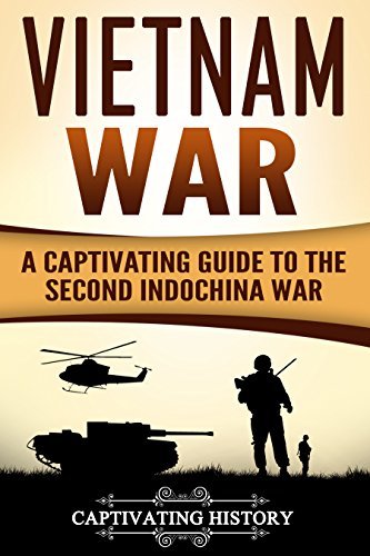 Vietnam War: A Captivating Guide to the Second Indochina War