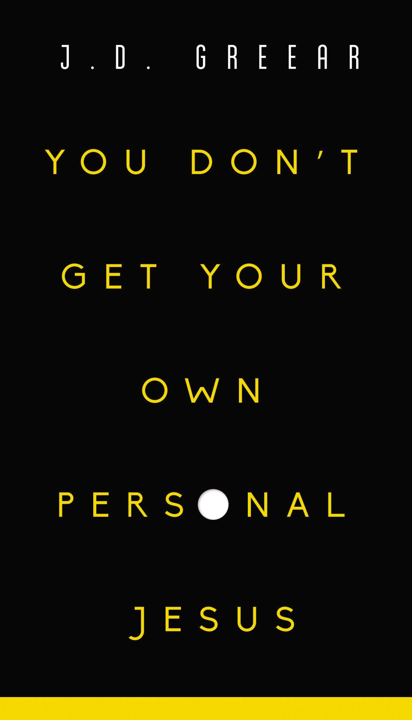 You Don't Get Your Own Personal Jesus book cover