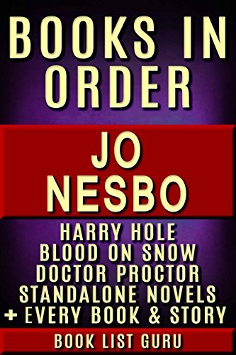 Jo Nesbo Books in Order: Harry Hole series, Blood On Snow series, Doctor Proctor series, all standalone novels