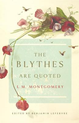 The Blythes Are Quoted (Anne of Green Gables, #9)